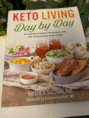 Keto Living Day by Day Cookbook and Recipes Kristie H. Sullivan